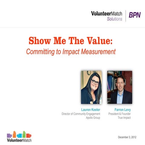 VolunteerMatch Solutions BPN Webinar: Show Me the Value – Committing to Impac...