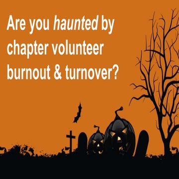 Are you haunted by volunteer turnover and burnout? 