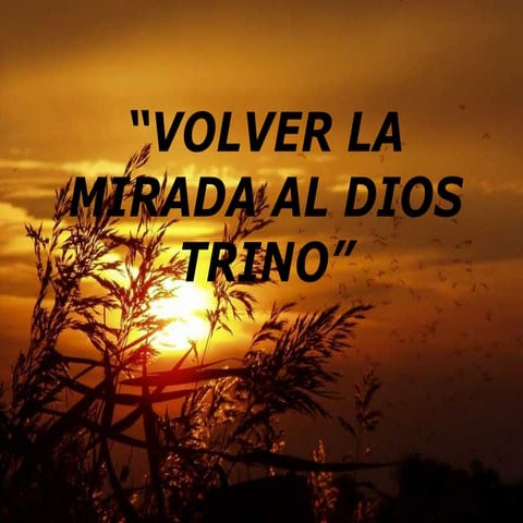 Volver la Mirada al Dios Trino