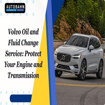 Volvo Oil and Fluid Change Service Protect Your Engine and Transmission ...