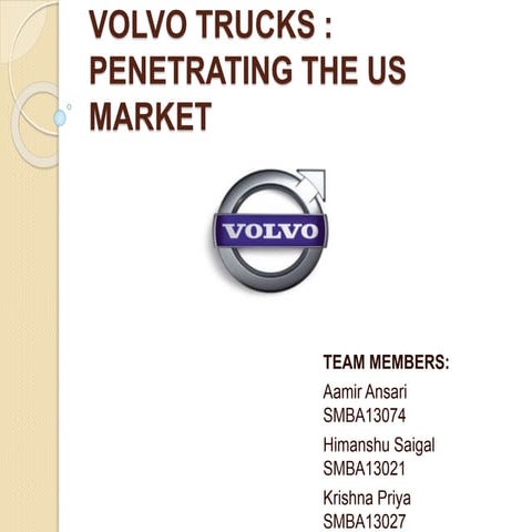 VOLVO TRUCKS : PENETRATING THE US MARKET