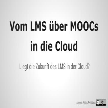 Vom LMS über MOOCs in die Cloud