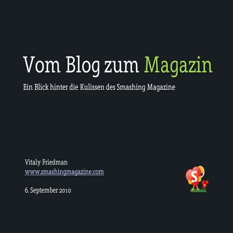 Vom Blog zum Magazin, Ein Blick hinter die Kulissen des Smashing Magazine
