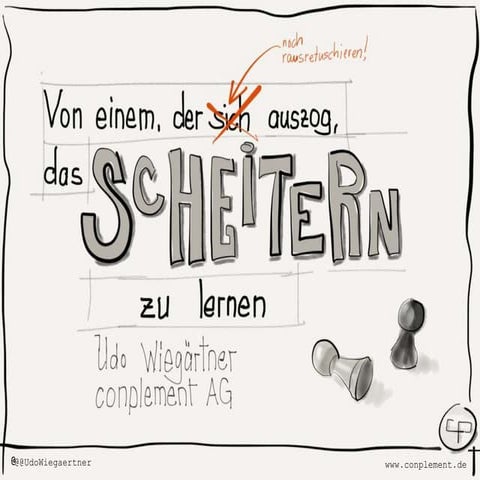 Von einem, der auszog, das Scheitern zu lernen