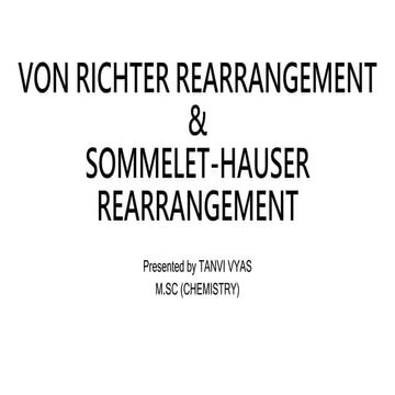 Von Richter Rearrangement and sommelet hauser rearrangementm