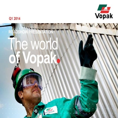 Royal Vopak Roadshow Presentation Q1 2014 