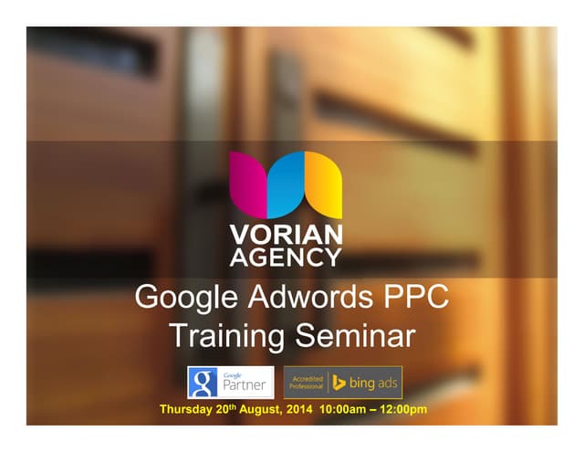Google Adwords PPC Training Seminar - Vorian Agency - Bunbury, August 2014