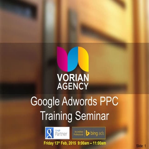 Vorian Agency PPC Google Adwords Seminar 2015
