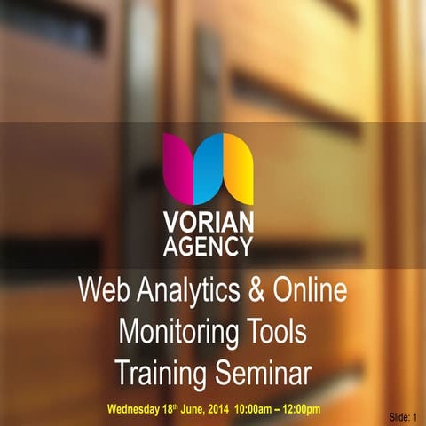 Web Analytics & Online Monitoring Tools Training Seminar - Vorian Agency