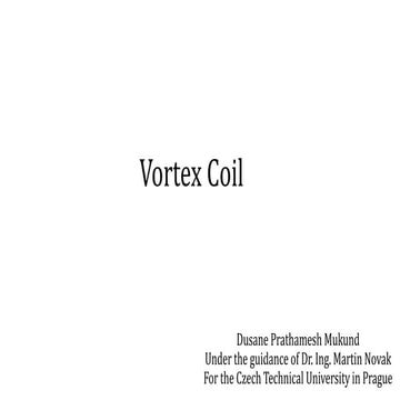 Vortex coil