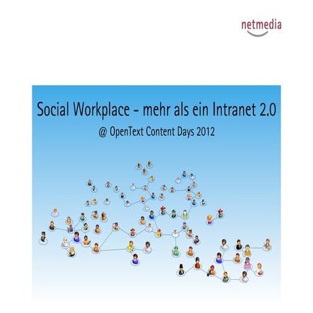 Warum ein Social Workplace mehr als ein Intranet 2.0 ist