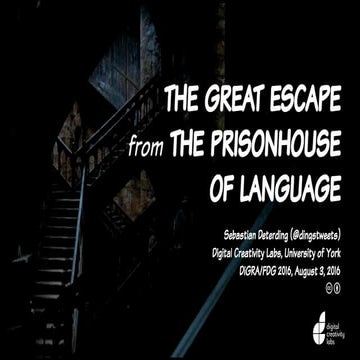 The Great Escape from the Prison House of Language: Games, Production Studies...