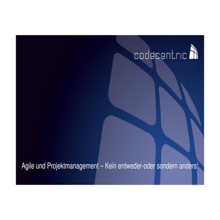 Agile und Projektmanagement - Kein entweder-oder sondern anders