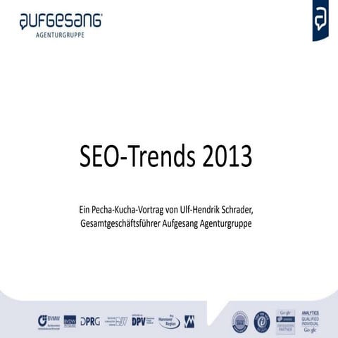 Vortrag SEO-Trends 2013 von Aufgesang-Geschäftsführer Ulf-Hendrik Schrader