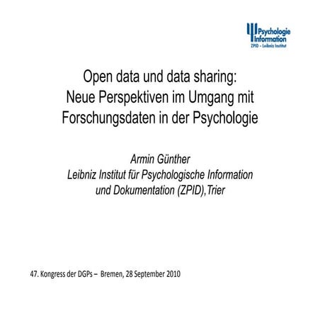 Günther, A. (2010, September). Open data und data sharing: Neue Perspektiven ...