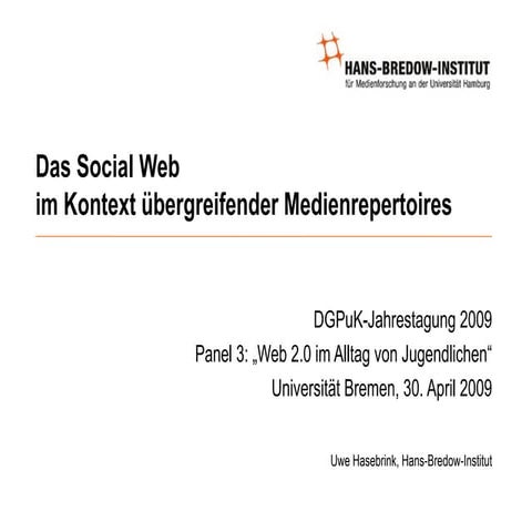 Das Social Web im Kontext übergreifender Medienrepertoires (Uwe Hasebrink)