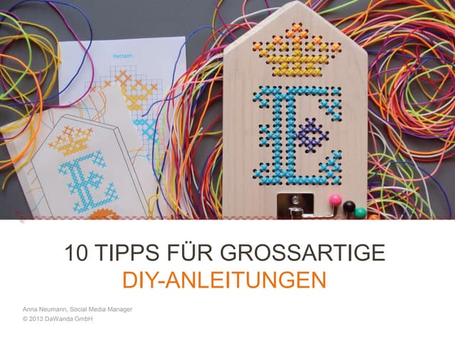 10 Tipps für großartige Do-it-yourself Anleitungen