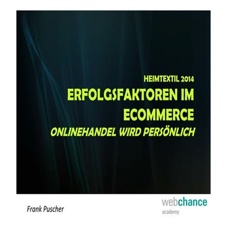 Erfolgsfaktoren im E-Commerce - Onlinehandel wird persönlich 