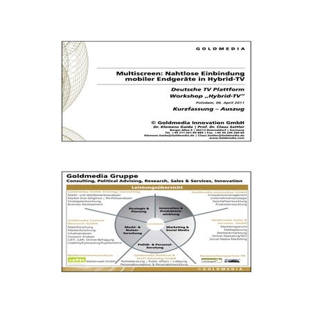 Vortrag Goldmedia Claus Sattler, Multiscreen: Nahtlose Einbindung mobiler End...
