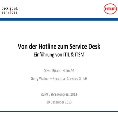 Von der Hotline zum Service Desk bei der Helm AG