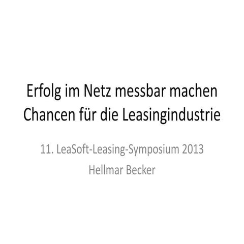 Erfolg im Netz messbar machen - Chancen für die Leasingindustrie