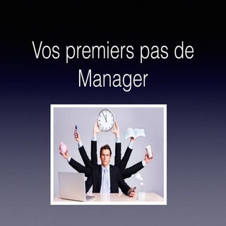 Vos premiers pas de manager