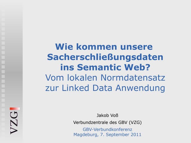 Wie kommen unsere Sacherschließungsdaten ins Semantic Web? Vom lokalen Normda...