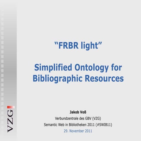 FRBR light with Simplified Ontology for Bibliographic Resource