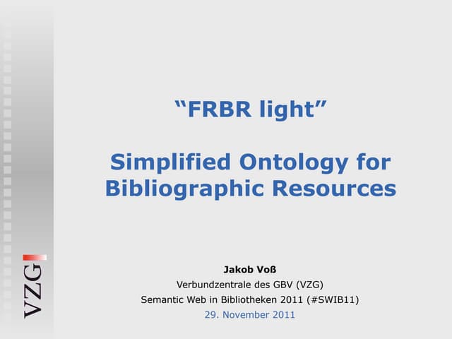 FRBR light with Simplified Ontology for Bibliographic Resource