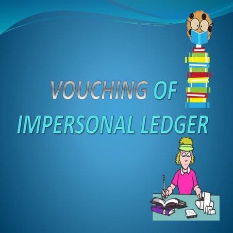 Vouching of impersonal ledger