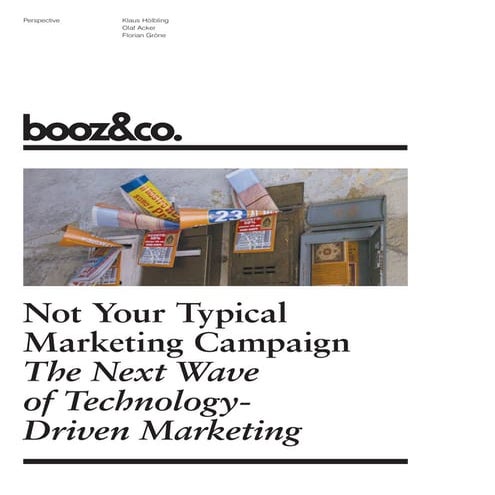 Not Your Typical Marketing Campaign: The Next Wave of Technology- Driven Mark...