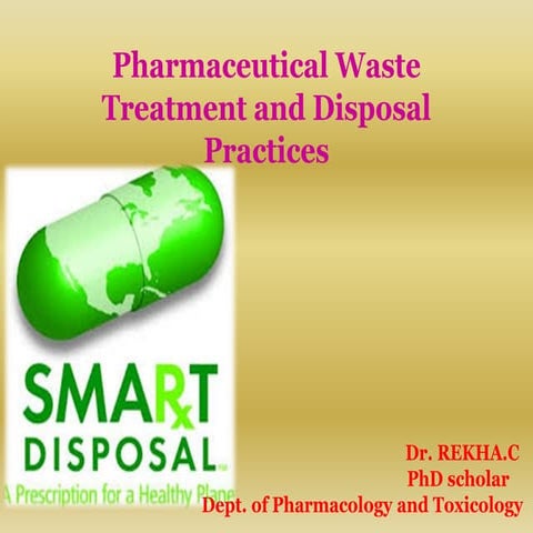 Pharmaceutical Waste Treatment and Disposal Practices