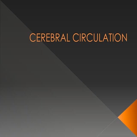 Cerebral circulation | PPTX
