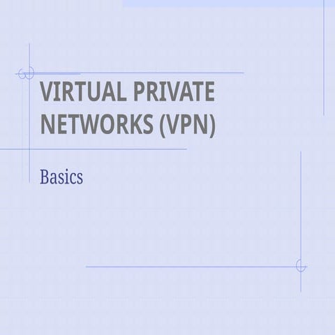 Virtual Private Networks  VPN basics.ppt