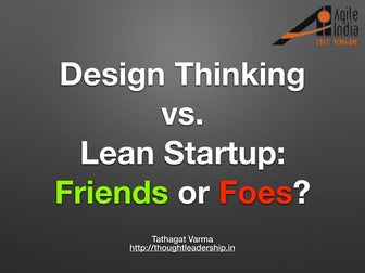 Design Thinking vs. Lean Startup: Friends or Foes?