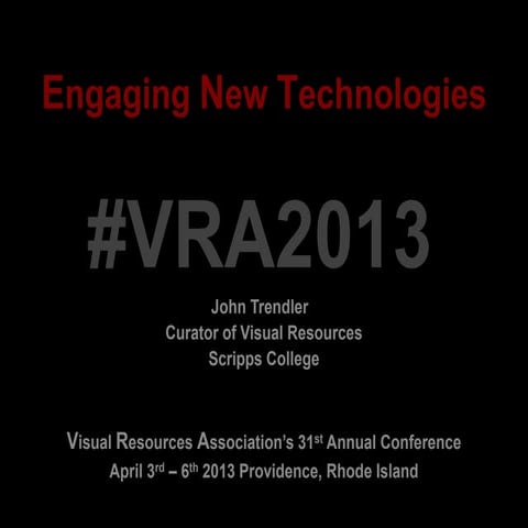 VRA2013 Engaging New Technology - Trendler