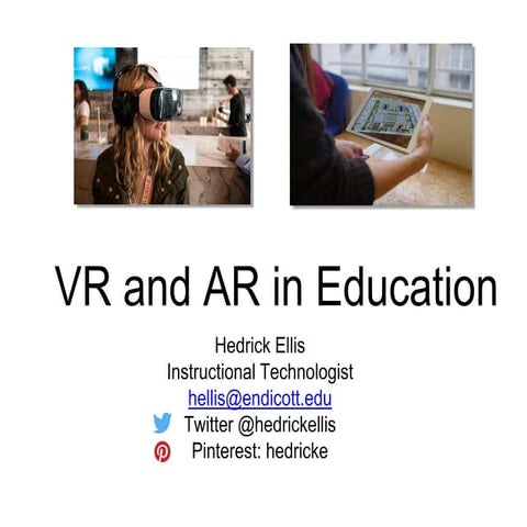 Virtual Reality and Augmented Reality in Education