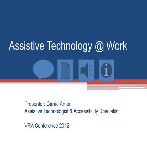 VRA Conference Assistive Technology @ Work 