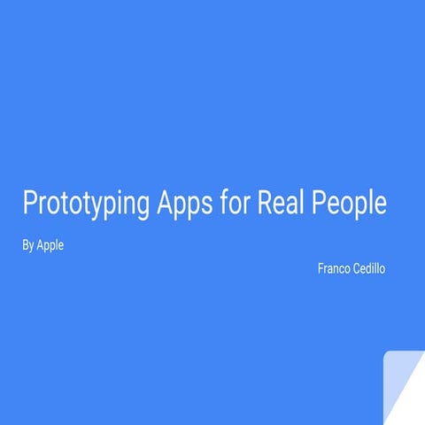 Prototyping Apps for Real People, by Apple