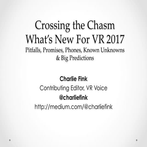 Crossing The Chasm: What's New For VR 2017
