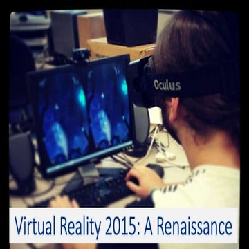 Virtual Reality: A Renaissance