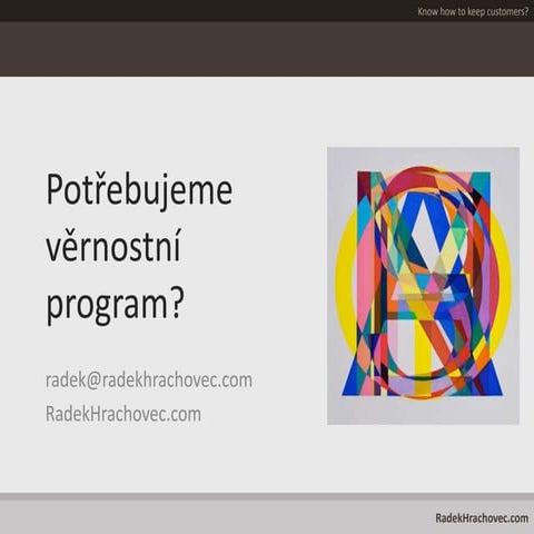 Potřebujeme věrnostní program?