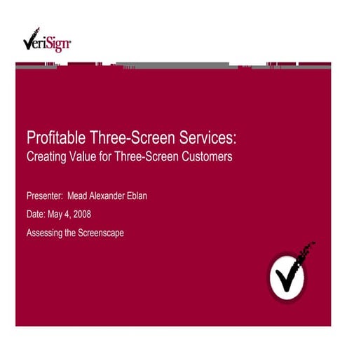 Profitable Three Screen Services
