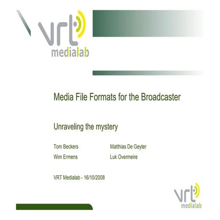 Media file formats for broadcasters