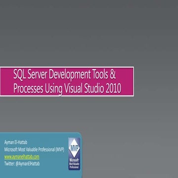 SQL Server Development Tools & Processes Using Visual Studio 2010 