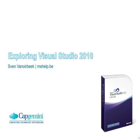 Exploring Visual Studio 2010 | PPTX