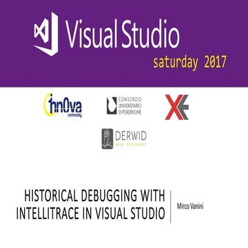 VS2017 saturday - Historical debugging with intelli trace in visual studio