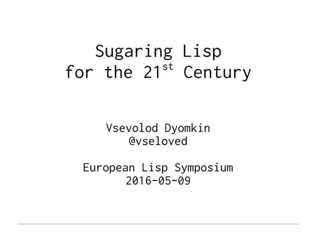 Sugaring Lisp for the 21st Century