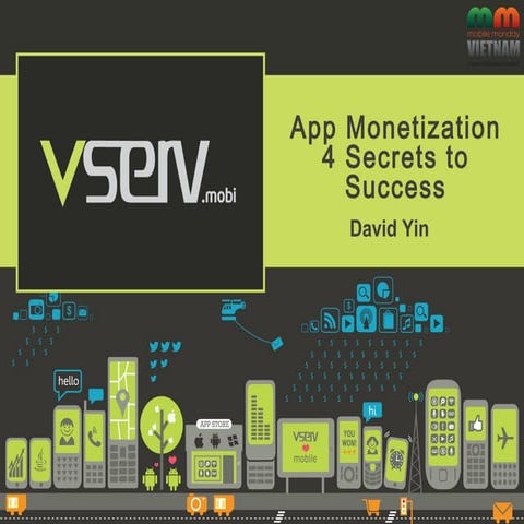 [Mobile Monday T7] - 4 Secrets to successful app Monetization 