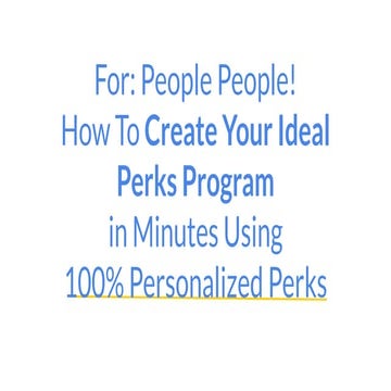 How To Create Your Ideal Perks Program in Minutes Using 100% Personalized Perks